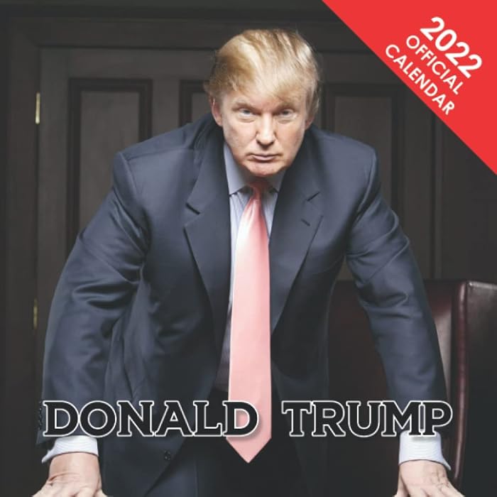 Buy Donald Trump 2022 Calendar Donald Trump 2022 Monthly Planner With buy-donald-trump-2022-calendar-donald-trump-2022-monthly-planner-with