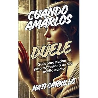 CUANDO AMARLOS DUELE Audiolibro Por Nati Carrillo arte de portada