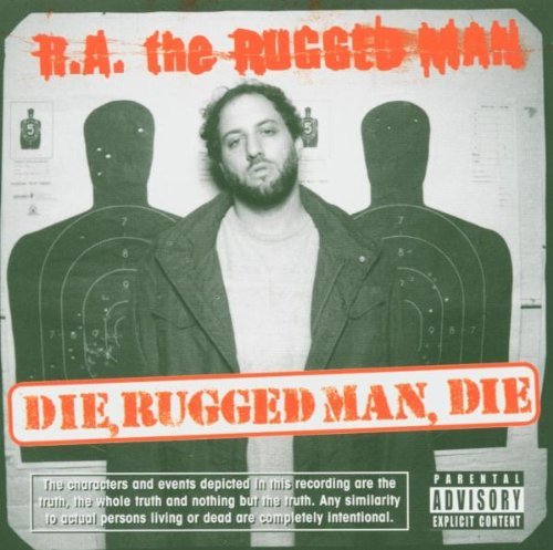 Die, Rugged Man, Die By R.a. The Rugged Man (2005-03-21)