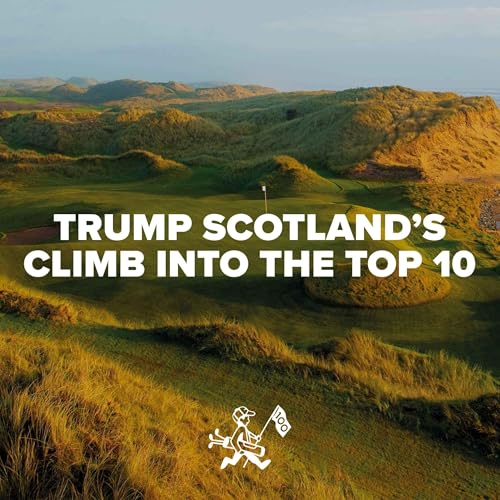 How Trump International Earned Its Place in Scotland&rsquo;s Top 10