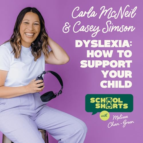Dyslexia: How to Identify Challenges and Support Your Child ft Carla McNeil and Casey Simson