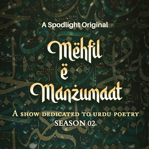 Mehfil-E-Manzumaat - A Show Dedicated To Urdu Poetry (Season 02) cover art
