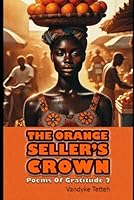 The Orange Seller’s Crown: My Ride or Die: Poems Of Gratitude 2 B0F6CK3H5L Book Cover