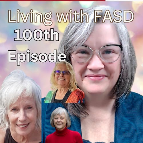 Celebrating 100 Episodes: Reflections & Revelations on the Meliorists&rsquo; FASD Journeys Podcast Por  arte de portada