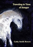 Traveling in Time of Danger 0916078477 Book Cover