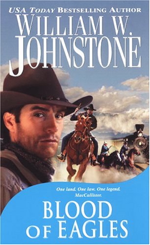 Blood of Eagles (By: William W. Johnstone)