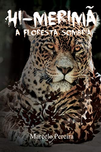 Hi-Merimã: a floresta sombria