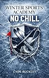 Winter Sports Academy: No Chill