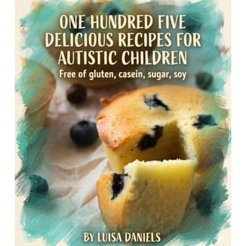 One hundred five delicious recipes for autistic children Audiolibro Por Luisa Daniels arte de portada