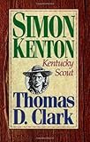 Simon Kenton: Kentucky Scout