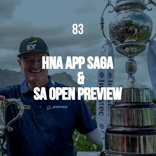 Episode 83: Handicap App Saga and SA Open Preview