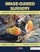 Image-Guided Surgery: Fundamentals and Clinical Applications in Otolaryngology