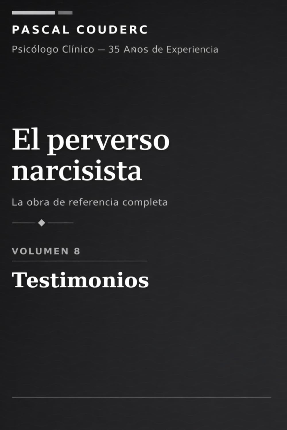 El perverso narcisista: La obra completa de referencia — Volumen 8: Prevenir