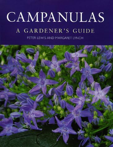 Campanulas: A Gardener's Guide Hardcover โ July 1, 1998