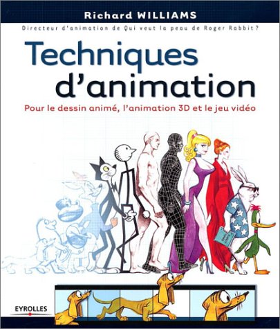 Télécharger Techniques d'animation : Pour le dessin animé, l'animation 3D et le jeu vidéo PDF