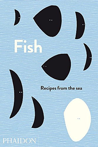 Fish : Recipes from the sea