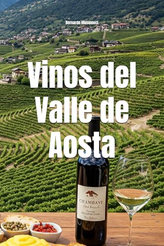 Vinos del Valle de Aosta (Wines of the World: Italy)