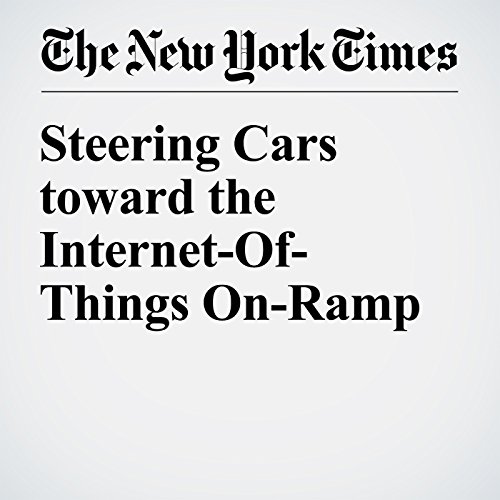 Steering Cars toward the Internet-Of-Things On-Ramp cover art