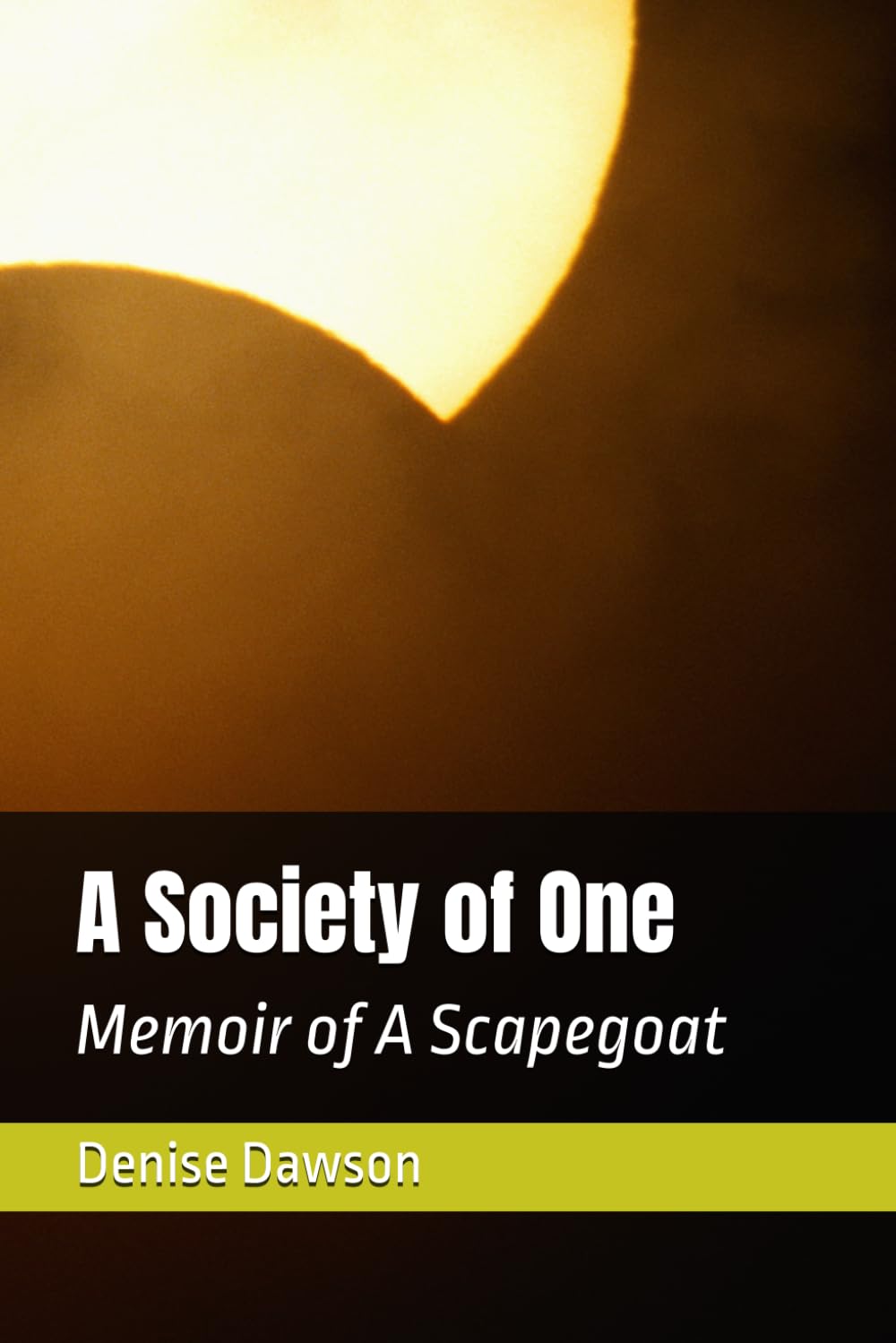 A Society of One: Memoir of A Scapegoat