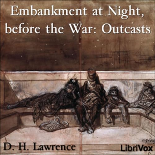 『Embankment at Night, before the War: Outcasts by D. H. Lawrence』のカバーアート