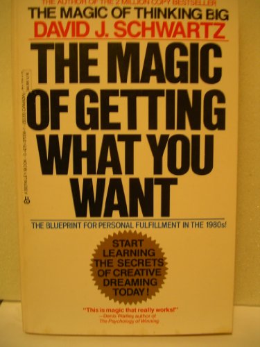 The Magic of Getting What You Want 0425070581 Book Cover