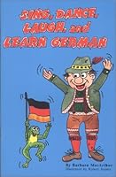 Sing, Dance, Laugh & Learn German Book/Cassette 1881120112 Book Cover