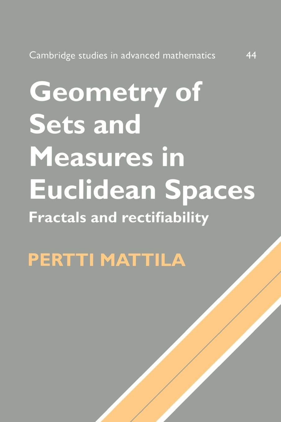 Geometry of Sets and Measures in Euclidean Spaces: Fractals and Rectifiability: 44 (Cambridge Studies in Advanced Mathematics) Paperback – 1 April 1999