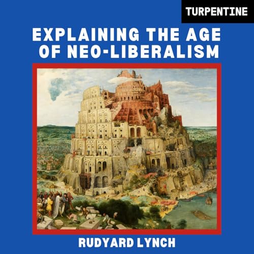 Explaining the Age of Neo-Liberalism