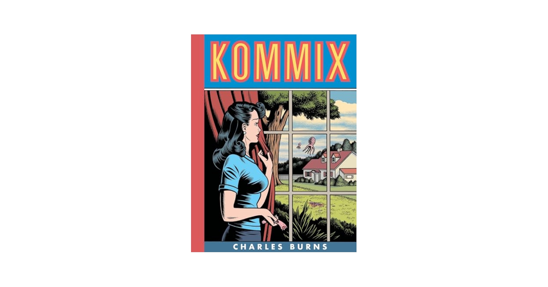 CHARLES BURNS : チャールズ・バーンズ CHARLES BURNS : チャールズ・バーンズ 本