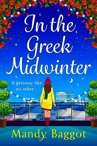 In the Greek Midwinter: A BRAND NEW laugh-out-loud winter romance from Mandy Baggot (English Edition)