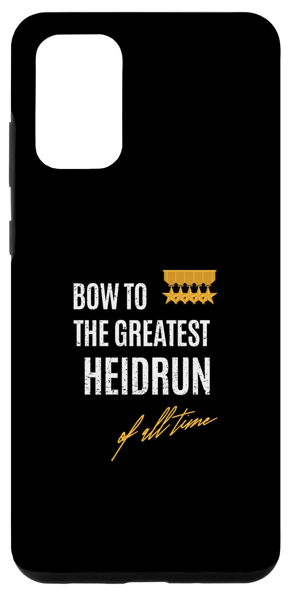 Galaxy S20+ Bow To The Greatest Heidrun Of All Time First Given Name Case