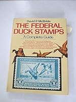 The Federal Duck Stamps: A Complete Guide 0832903604 Book Cover