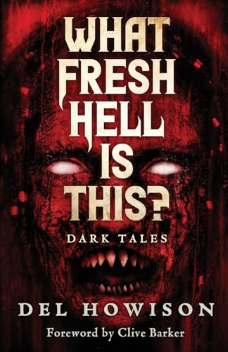 Cover of What Fresh Hell Is This?: Dark Tales