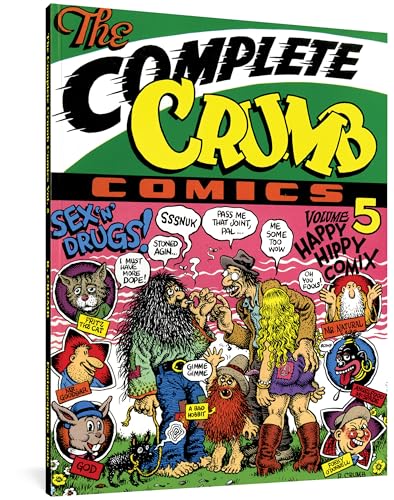 The Complete Crumb Comics Vol. 5: Happy Hippy Comix The Complete Crumb Comics Vol. 5: Happy Hippy Comix
