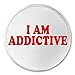 A&T Designs - I Am Addictive 3