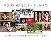 Dogs Make Us Human: A Global Family Album