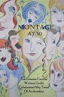 Montage: The Greater Canton Writers' Guild celebrates 50 years of authorship 1507623305 Book Cover
