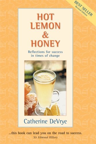 Hot Lemon and Honey: Reflections for Success in Times of