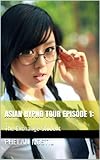 Asian Hypno Tour Episode 1:: The Exchange Student