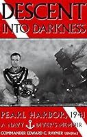 Descent Into Darkness: Pearl Harbor, 1941 B000NZX5ZO Book Cover