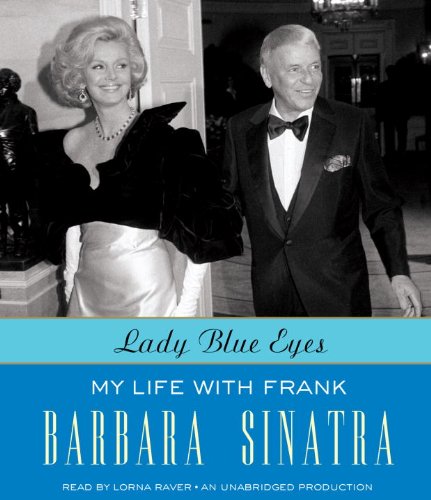Barb Raver Lady Blue Eyes: My Life with Frank: Sinatra, Barbara, Raver, Lorna ...