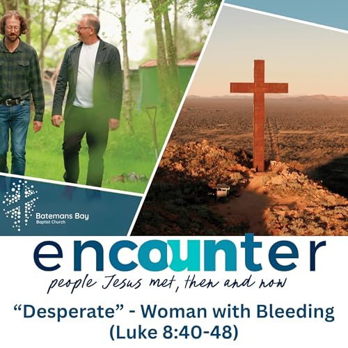 Encounter: "Desperate" - Woman with Bleed Podcast Por  arte de portada