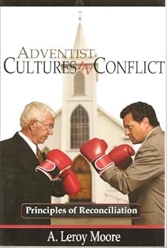 Paperback Adventist Cultures in Conflict: Principles of Reconciliation Book
