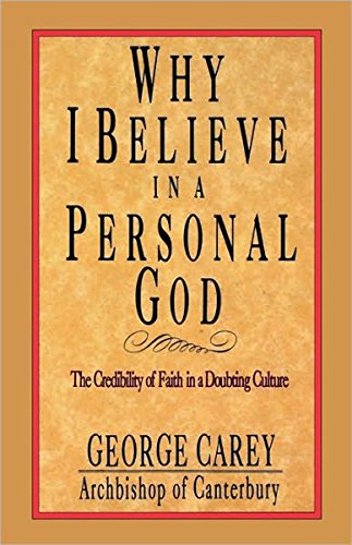 Why I Believe in a Personal God Why I Believe in a Personal God
