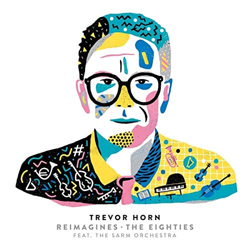 Trevor Horn Reimagines The Eighties (Japanese Edition)