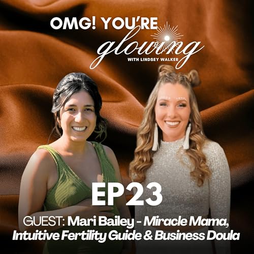 『23. From Psychic Medium to Miracle Mama to Most Innovative Baby & Biz Doula with Mari Bailey』のカバーアート