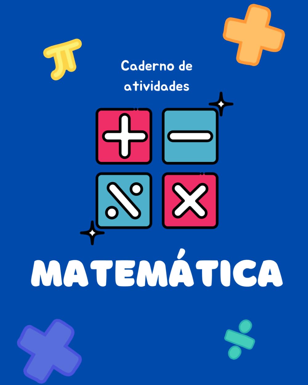 Aprenda matemática brincando - Caderno de atividades