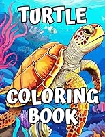 Turtle Coloring Book: For Adults, Teens And Seniors, Stress Relief & Relaxation, 70 Beautiful Turtle Designs B0C881K35W Book Cover
