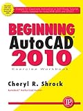 autocad 2010 crack download  Beginning Autocad 2010 Exercise Workbook