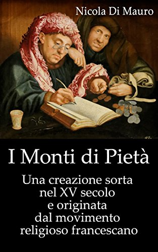 I Monti di Pietà: Una creazione sorta nel XV